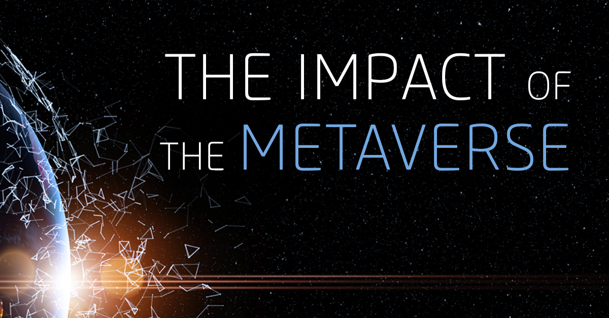 The Impact of the Metaverse